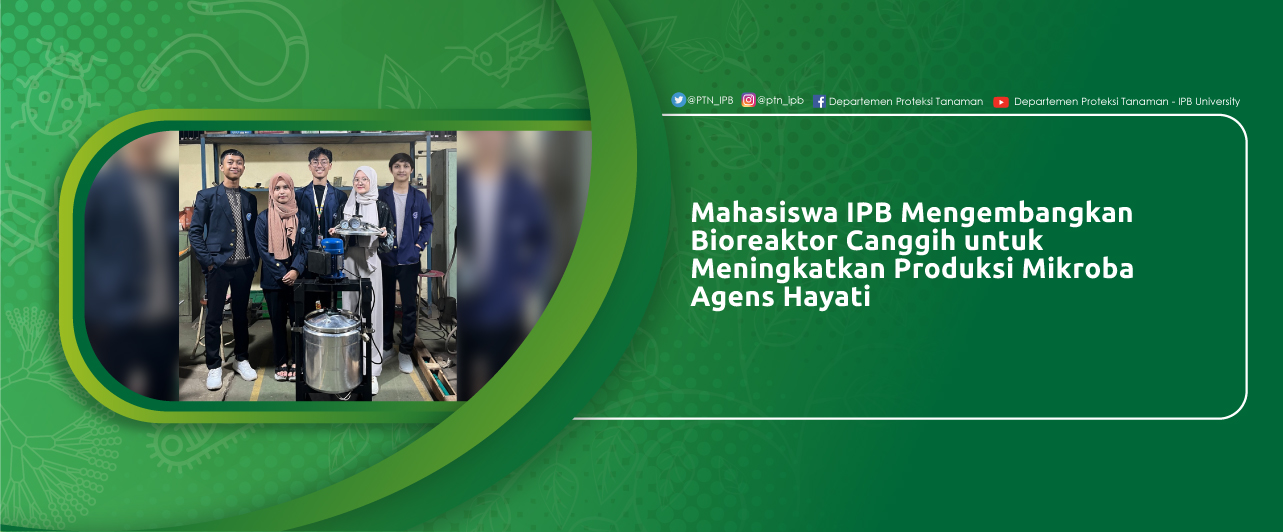 Mahasiswa IPB Mengembangkan Bioreaktor Canggih untuk Meningkatkan Produksi Mikroba Agens Hayati