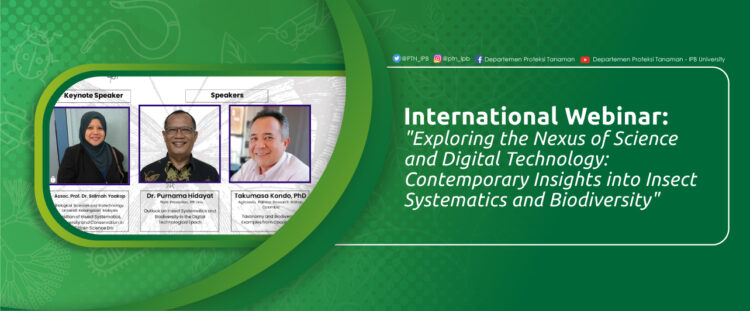 International Webinar: “Exploring the Nexus of Science and Digital Technology: Contemporary Insights into Insect Systematics and Biodiversity”