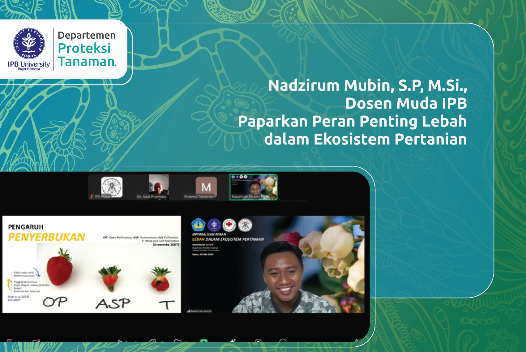 Nadzirum Mubin, S.P, M.Si., Dosen Muda IPB Paparkan Peran Penting Lebah dalam Ekosistem Pertanian