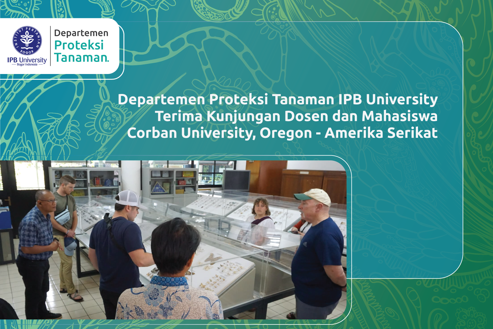 Departemen Proteksi Tanaman IPB University Terima Kunjungan Dosen dan Mahasiswa Corban University, Oregon – Amerika Serikat