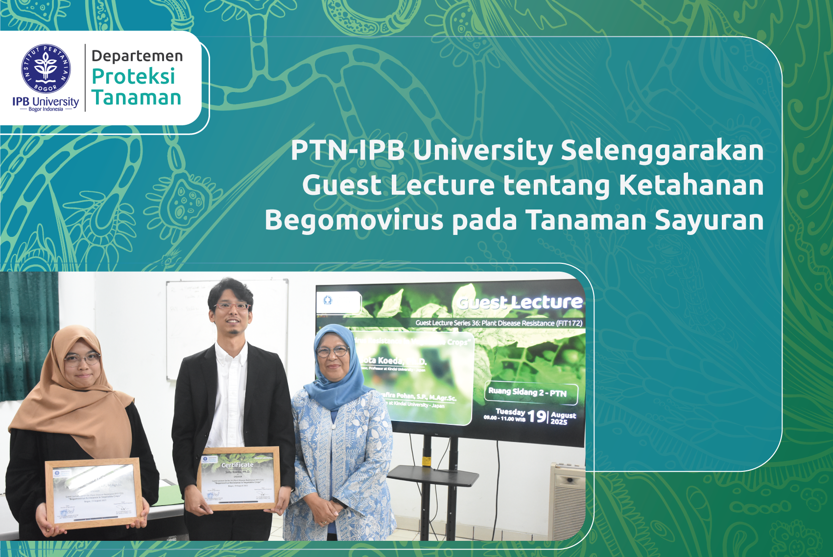 PTN-IPB University Selenggarakan Guest Lecture tentang Ketahanan Begomovirus pada Tanaman Sayuran