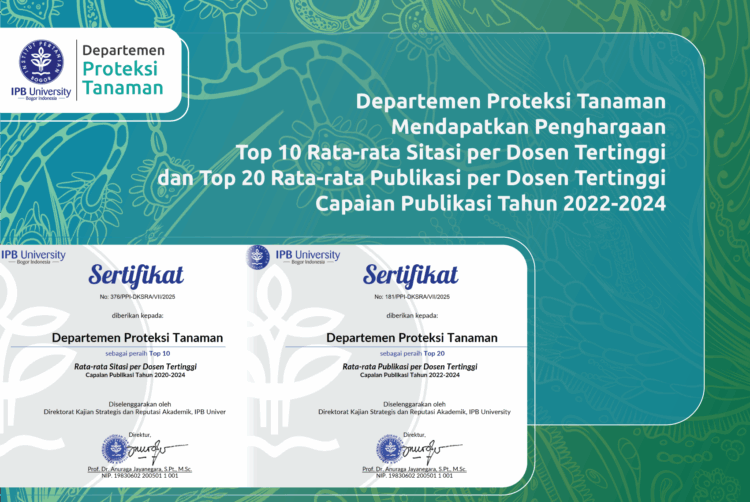 Departemen Proteksi Tanaman Mendapatkan Penghargaan Top 10 Rata-rata Sitasi per Dosen Tertinggi dan Top 20 Rata-rata Publikasi per Dosen Tertinggi Capaian Publikasi Tahun 2022-2024