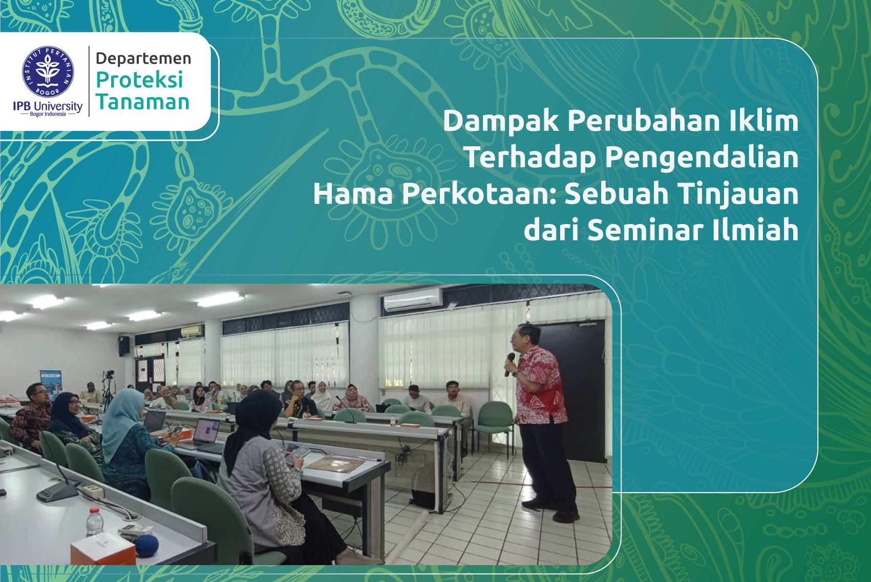 Dampak Perubahan Iklim Terhadap Pengendalian Hama Perkotaan: Sebuah Tinjauan dari Seminar Ilmiah