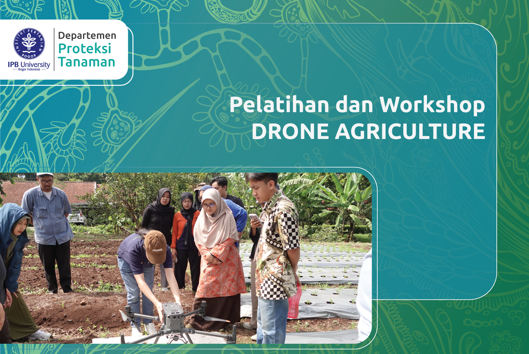 Departemen Proteksi Tanaman dan TNC IPB University Gelar Workshop Drone Agrikultur, Siapkan SDM Kuasai Teknologi Masa Depan