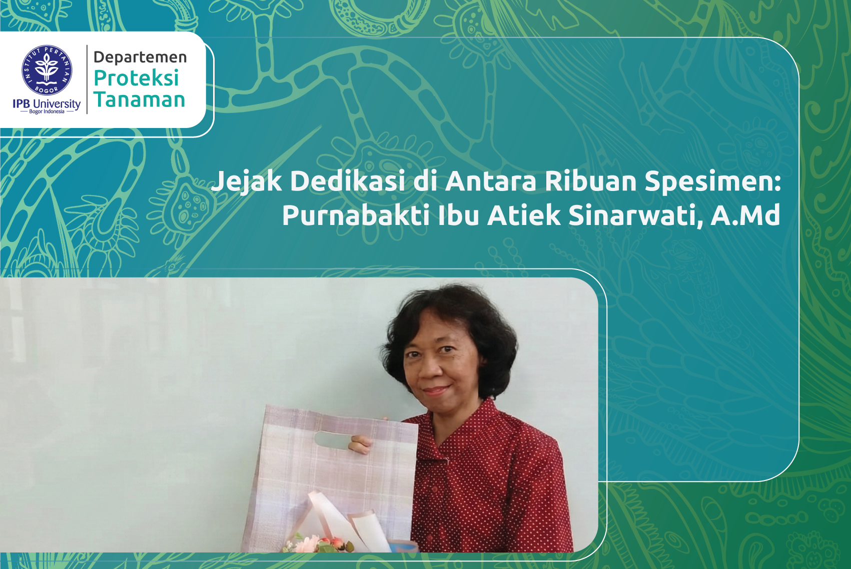 Jejak Dedikasi di Antara Ribuan Spesimen: Purnabakti Ibu Atiek Sinarwati, A.Md