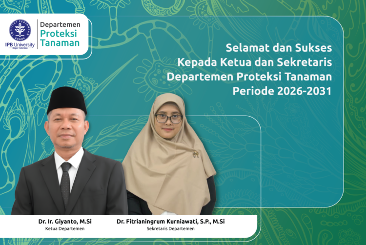 Selamat dan Sukses Kepada Ketua dan Sekretaris Departemen Proteksi Tanaman Periode 2026-2031