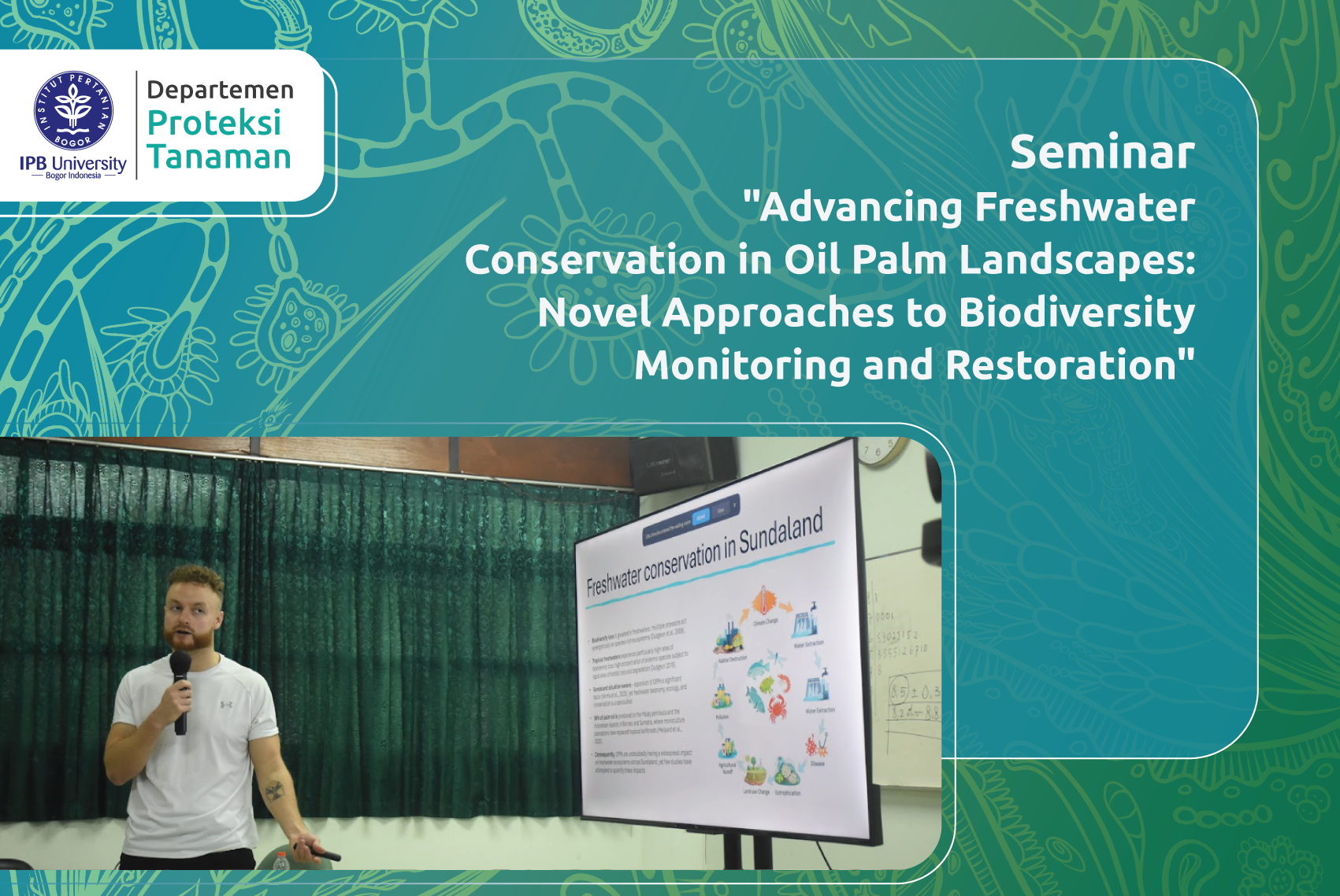 Departemen Proteksi Tanaman – IPB UNiversity dan PEI Bogor Gelar Seminar Internasional: Dorong Konservasi Air di Perkebunan Kelapa Sawit