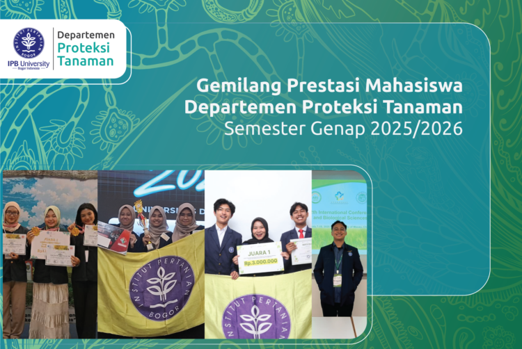 Gemilang Prestasi Mahasiswa Departemen Proteksi Tanaman pada Semester Genap 2025/2026