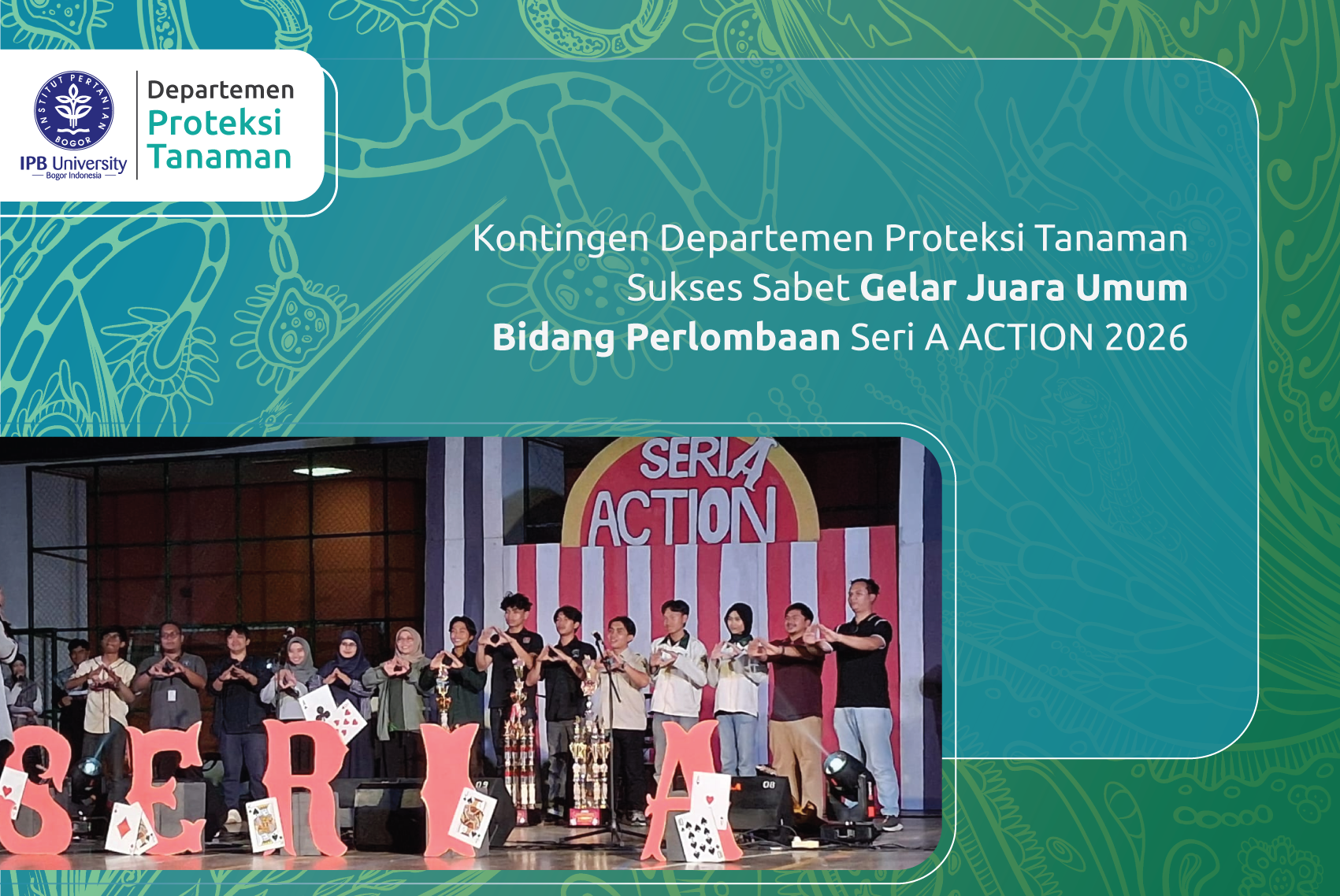 Kontingen Departemen Proteksi Tanaman Sukses Sabet Gelar Juara Umum Bidang Perlombaan Seri A ACTION 2026