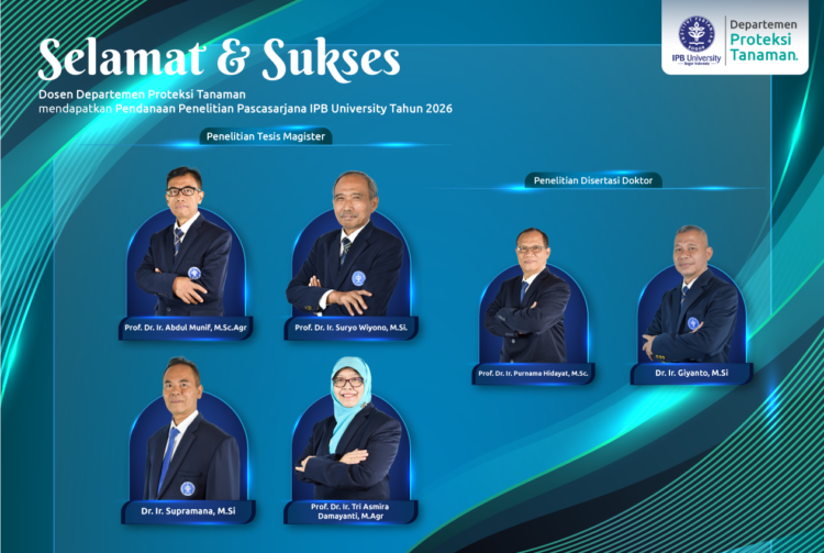 Selamat dan Sukses: Dosen Departemen Proteksi Tanaman berhasil meraih Pendanaan Penelitian Pascasarjana IPB University Tahun 2026